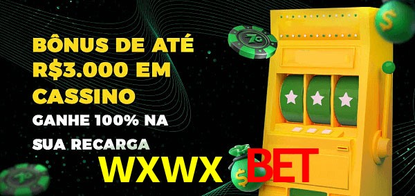 wxwx bet melhor bônus de depósito