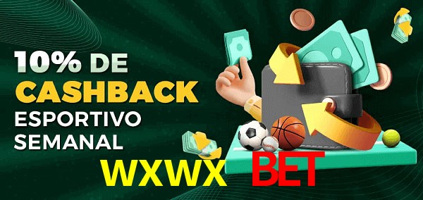 10% de bônus de cashback na wxwx bet