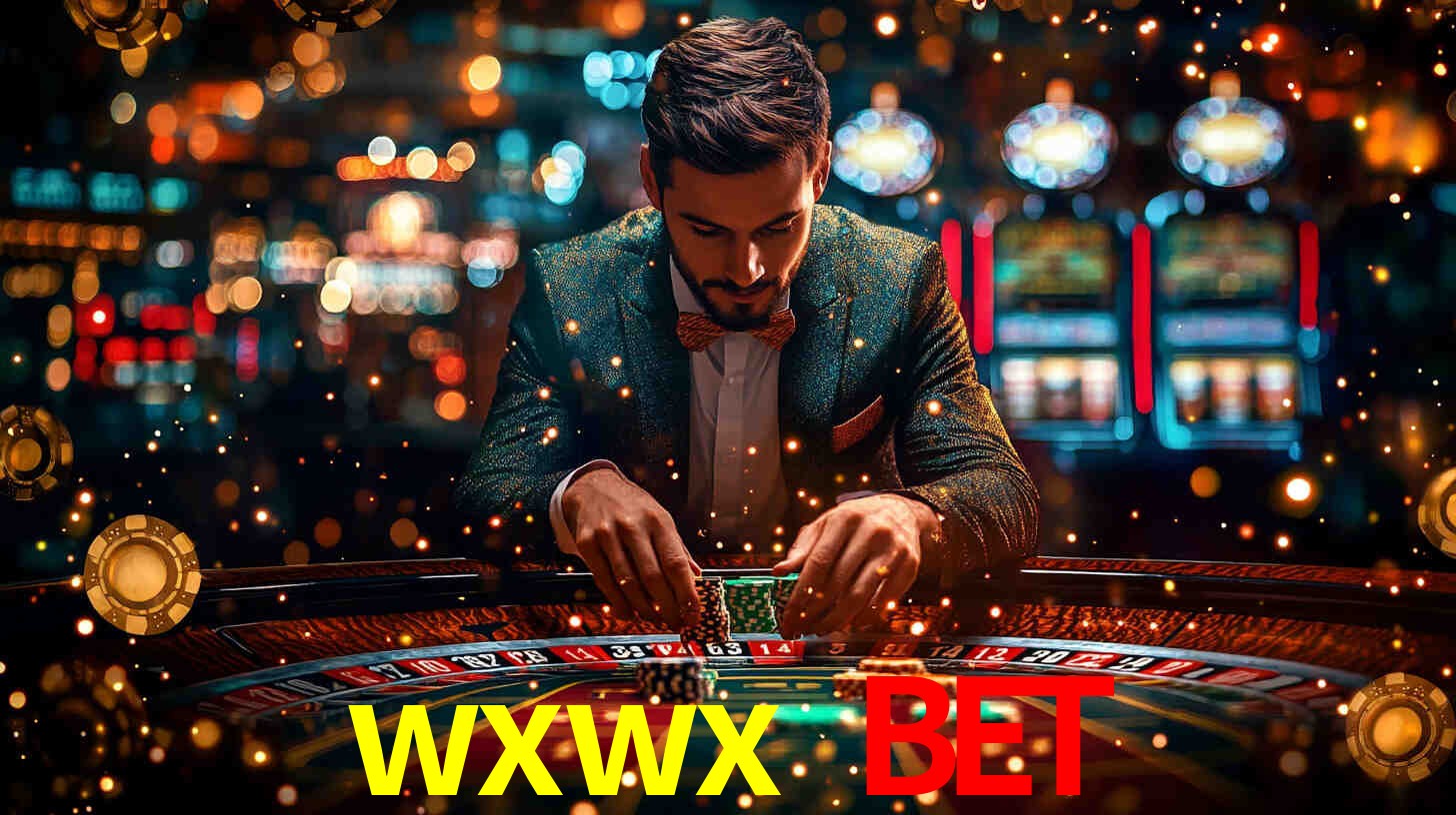 Explore as vantagens do wxwx bet: serviço profissional e confiabilidade