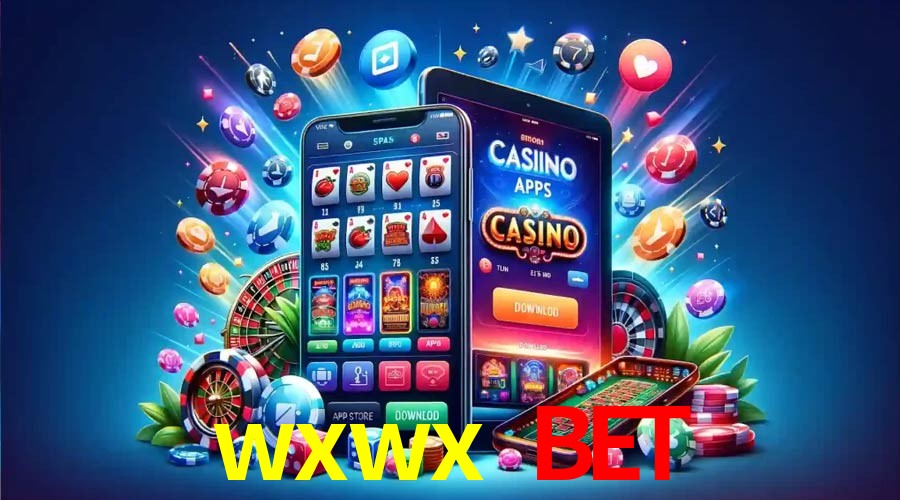 Slot Games wxwx bet