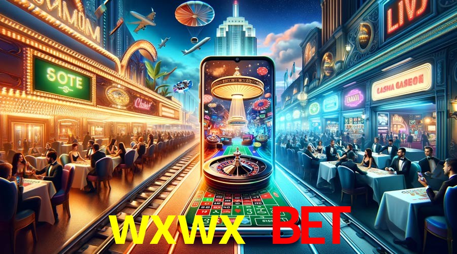 Live Casino wxwx bet